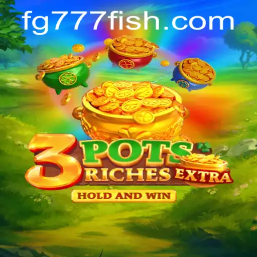Explore the Exciting World of 3potsExtra with FG777